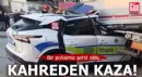 Kahreden kaza! Bir polisimiz şehit oldu