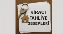 Kiracı tahliye sebepleri