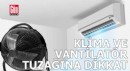 Klima ve vantilatör tuzağına dikkat!
