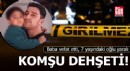 Komşu dehşeti! Baba ve oğlunu tüfekle vurdu
