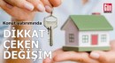Konut yatırımında dikkat çeken değişim