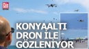Konyaltı Sahili dron ile gözleniyor