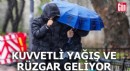 Kuvvetli yağış ve kuvvetli rüzgar geliyor!