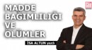 Madde bağımlılığı ve ölümler