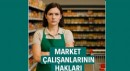 Market çalışanlarının hakları