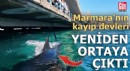 Marmara’nın kayıp devleri yeniden ortaya çıktı