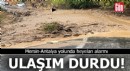 Mersin-Antalya yolunda heyelan alarmı! Ulaşım durdu