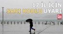 Meteoroloji'den 17 il için sarı koldu uyarı