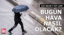Meteoroloji'den çok sayıda il için uyarı