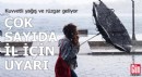 Meteoroloji'den çok sayıda il için uyarı