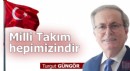 Milli Takım hepimizindir