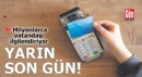 Milyonlarca kredi kartı sahibi için yarın son gün
