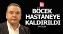Muhittin Böcek hastaneye kaldırıldı
