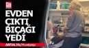 Muratpaşa'da evinden çıktığı sırada bıçakladı