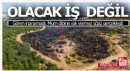 Olacak iş değil