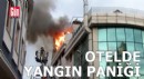 Otelde yangın paniği; 9 kişi kurtarıldı