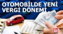 Otomobilde yeni vergi dönemi