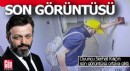 Oyuncu Serhat Kılıç'ın son görüntüsü ortaya çıktı