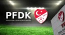 PFDK’dan 7 Süper Lig kulübüne para cezası