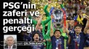 PSG’nin zaferi ve penaltı gerçeği