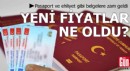 Pasaport ve ehliyete zam geldi! Yeni fiyatlar ne oldu