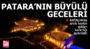 Patara Antik Kenti'nin ışıkları, karanlığı aydınlattı