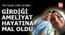 Polislik hayaliyle girdiği ameliyat, hayatına mal oldu!