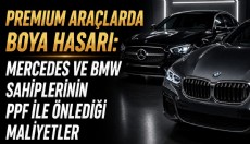 Premium Araçlarda Boya Hasarı: Mercedes ve BMW Sahiplerinin PPF ile Önlediği Maliyetler