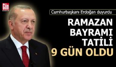 Ramazan Bayramı tatili 9 gün oldu!