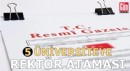 Rektör atamaları Resmi Gazete'de