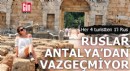 Ruslar Antalya'dan vazgeçmiyor