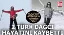 Rusya'dan Antalya'ya kahreden haber: 2 Türk dağcı hayatını kaybetti
