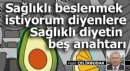 Sağlıklı diyetin beş anahtarı