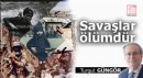 Savaşlar ölümdür