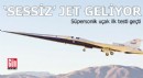 ‘Sessiz’ jet geliyor! Süpersonik uçak ilk testi geçti