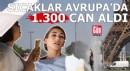 Sıcaklar Avrupa'da 1300 can aldı
