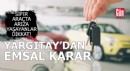 Sıfır araçta arıza yaşayanlar dikkat: Emsal karar