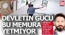 Silahlı zorba memur Antalya'dan Tunceli'ye gönderildi ama...