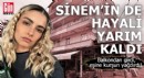 Sinem’in de hayali yarım kaldı