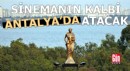 Sinemanın kalbi Antalya'da atacak