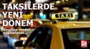 Singapur modeli uygulanacak... Taksilerde yeni dönem