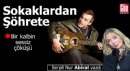 Sokaklardan şöhrete… Bir kalbin sessiz çöküşü