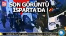Son görüntü Isparta Otogarı'nda