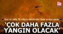 Son iki yılda 78 milyon dönümden fazla orman yandı