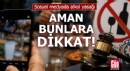 Sosyal medyada alkol yasağı: Aman bunlara dikkat