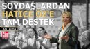 Soydaşlardan Hatice Öz'e tam destek