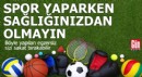 Spor yaparken sağlığınızdan olmayın!