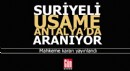 Suriyeli Usame Antalya'da aranıyor