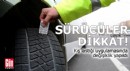 Sürücüler dikkat! Kış lastiği uygulamasında değişiklik