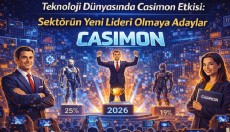 Teknoloji Dünyasında Casimon Etkisi: Sektörün Yeni Lideri Olmaya Adaylar